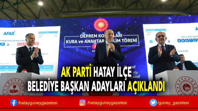 AK PARTİ HATAY İLÇE BELEDİYE BAŞKAN ADAYLARI AÇIKLANDI