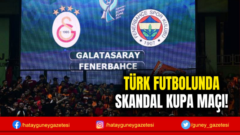 TÜRK FUTBOLUNDA SKANDAL KUPA MAÇI!