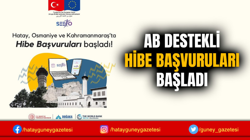 AB DESTEKLİ HİBE BAŞVURULARI BAŞLADI