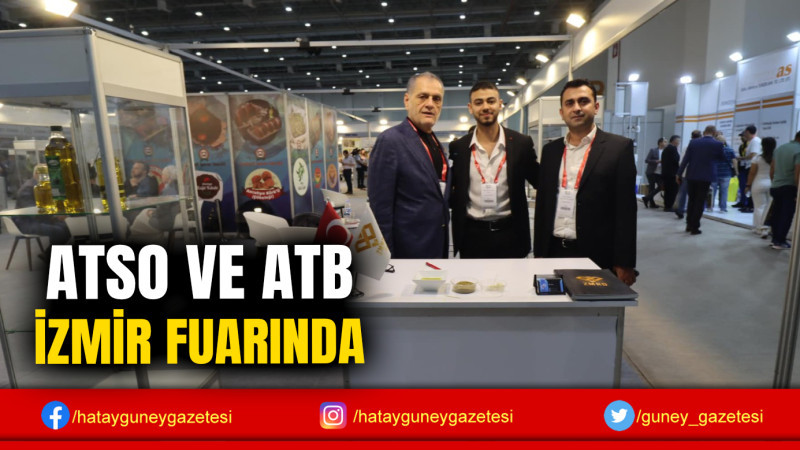 ATSO VE ATB İZMİR FUARINDA