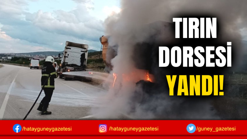 TIRIN DORSESİ YANDI!