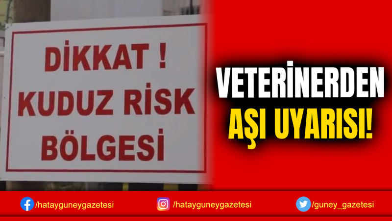 VETERİNERDEN AŞI UYARISI!