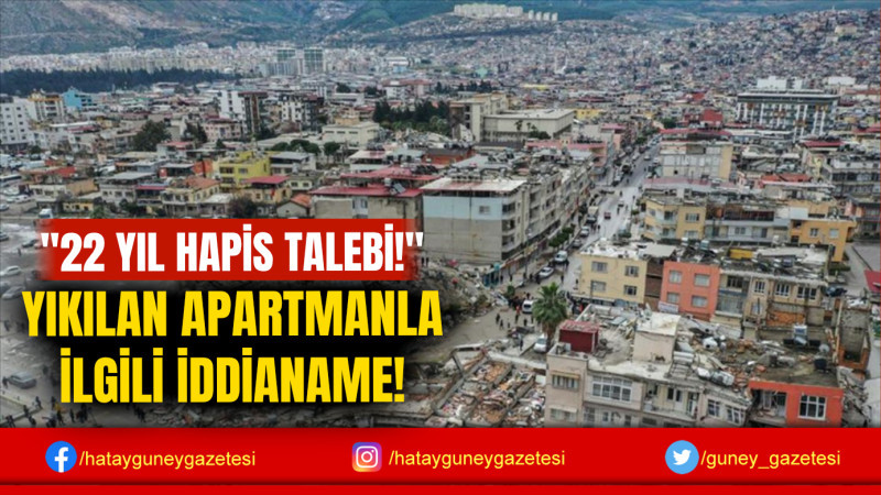 YIKILAN APARTMANLA İLGİLİ İDDİANAME!