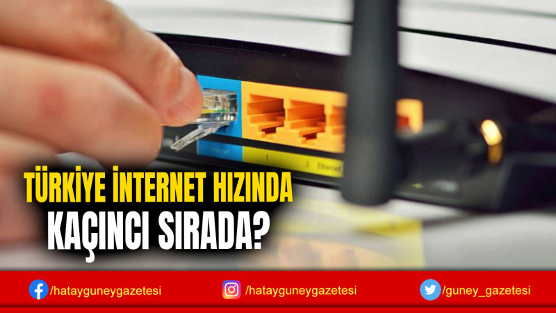 TÜRKİYE İNTERNET HIZINDA KAÇINCI SIRADA?