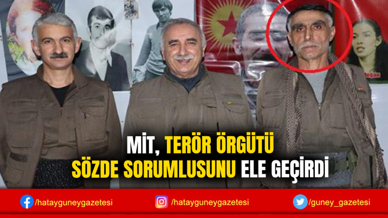 MİT, TERÖR ÖRGÜTÜ SÖZDE SORUMLUSUNU ELE GEÇİRDİ