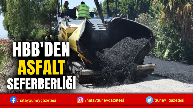 HBB'DEN ASFALT SEFERBERLİĞİ