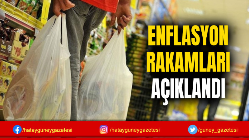 ENFLASYON RAKAMLARI AÇIKLANDI