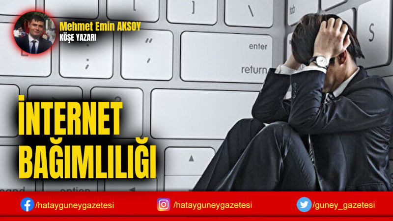 İNTERNET BAĞIMLILIĞI