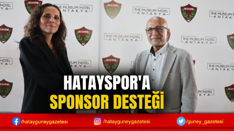 HATAYSPOR'A SPONSOR DESTEĞİ