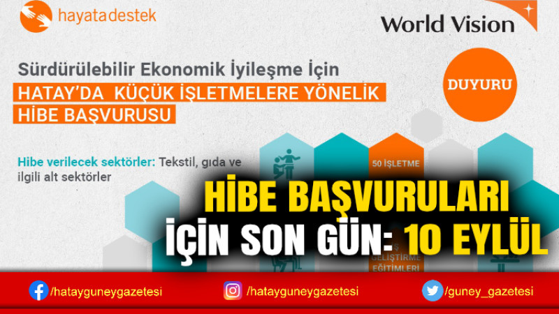 HİBE BAŞVURULARI İÇİN SON GÜN: 10 EYLÜL