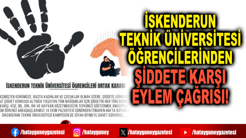 İSKENDERUN TEKNİK ÜNİVERSİTESİ ÖĞRENCİLERİNDEN ŞİDDETE KARŞI EYLEM ÇAĞRISI!