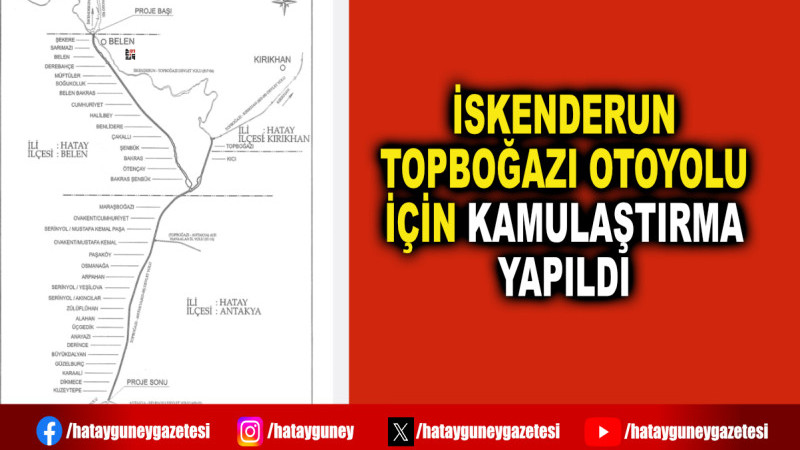 İSKENDERUN TOPBOĞAZI OTOYOLU İÇİN KAMULAŞTIRMA YAPILDI