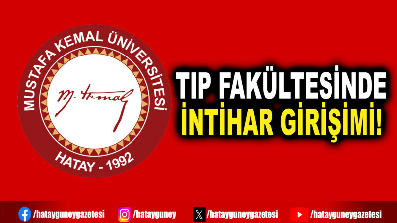 TIP FAKÜLTESİNDE İNTİHAR GİRİŞİMİ!