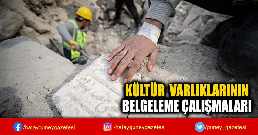 KÜLTÜR  VARLIKLARININ  BELGELEME ÇALIŞMALARI