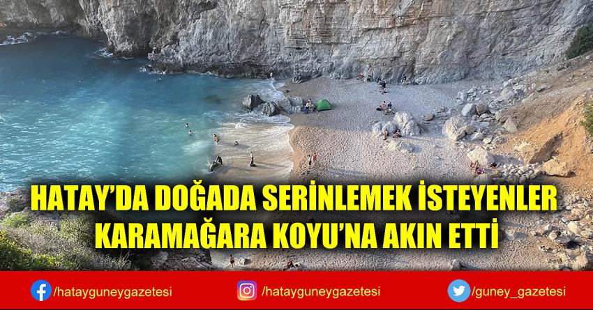 HATAY'DA DOĞADA SERİNLEMEK İSTEYENLER KARAMAĞARA KOYU'NA AKIN ETTİ