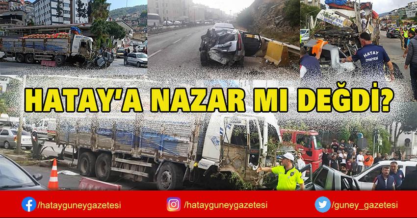 HATAY’A NAZAR MI DEĞDİ?