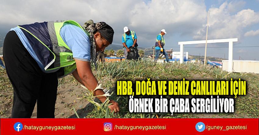 HBB, DOĞA VE DENİZ CANLILARI İÇİN ÖRNEK BİR ÇABA SERGİLİYOR