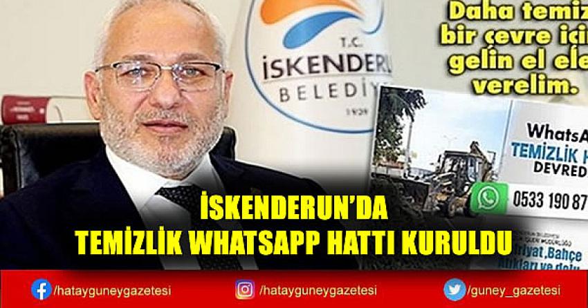 İSKENDERUN’DA TEMİZLİK WHATSAPP HATTI KURULDU