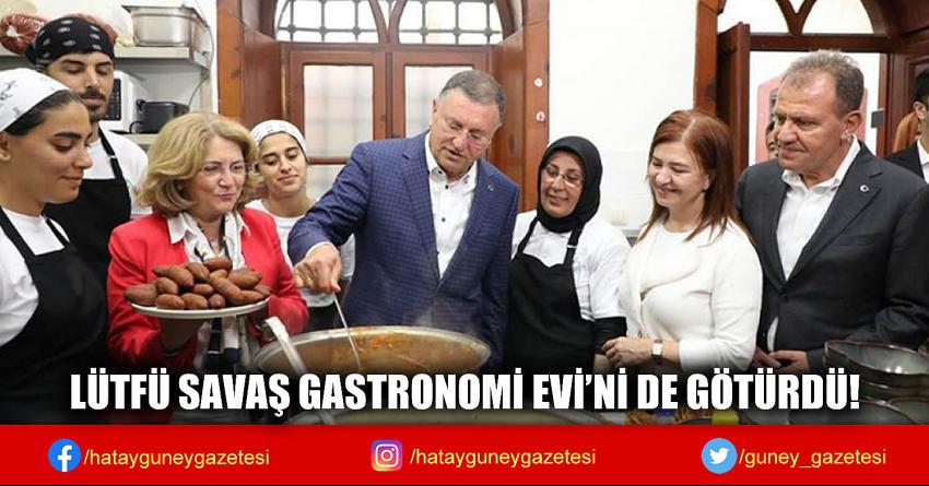 LÜTFÜ SAVAŞ GASTRONOMİ EVİ’Nİ DE GÖTÜRDÜ!