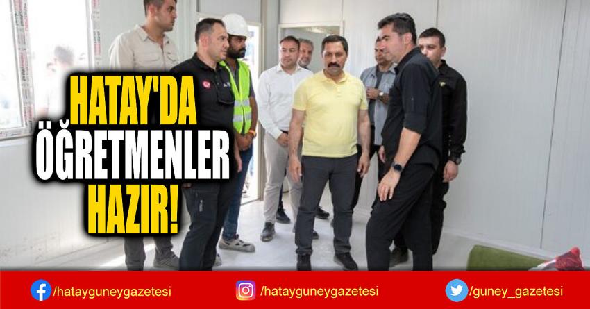 HATAY'DA  ÖĞRETMENLER  HAZIR!