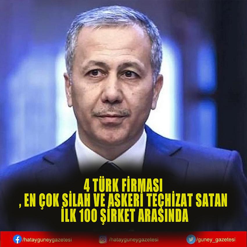 4 TÜRK FİRMASI, EN ÇOK SİLAH VE ASKERİ TEÇHİZAT SATAN İLK 100 ŞİRKET ARASINDA