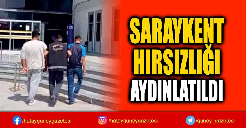 SARAYKENT  HIRSIZLIĞI  AYDINLATILDI