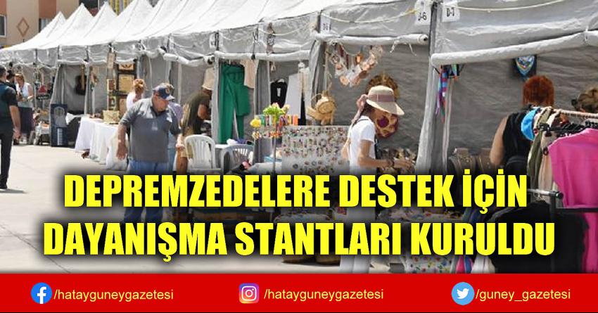 DEPREMZEDELERE DESTEK İÇİN DAYANIŞMA STANTLARI KURULDU