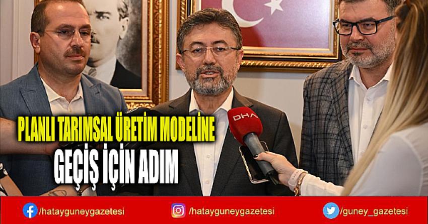 PLANLI TARIMA ÜRETİM MODELİNE GEÇİŞ İÇİN ADIM