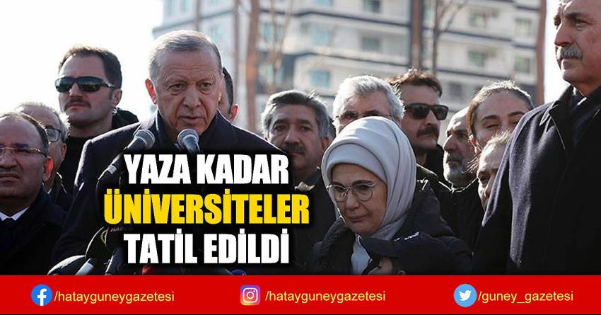 YAZA KADAR ÜNİVERSİTELER TATİL EDİLDİ