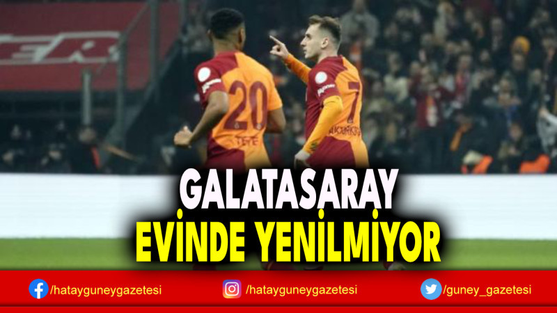 GALATASARAY EVİNDE YENİLMİYOR