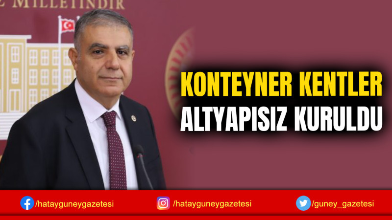 KONTEYNER KENTLER ALTYAPISIZ KURULDU