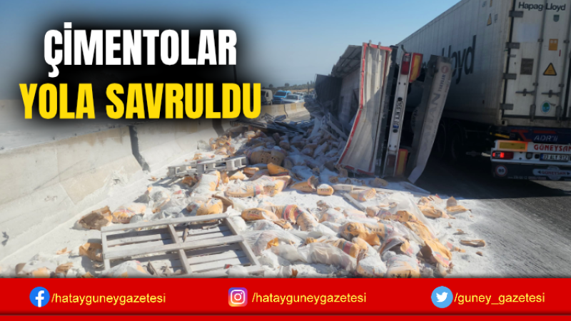 ÇİMENTOLAR YOLA SAVRULDU