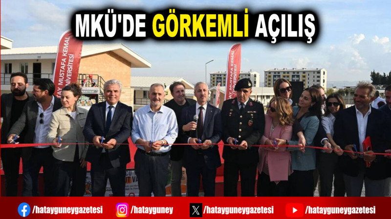 MKÜ'DE GÖRKEMLİ AÇILIŞ