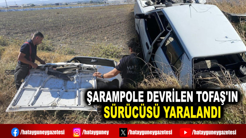 ŞARAMPOLE DEVRİLEN TOFAŞ'IN SÜRÜCÜSÜ YARALANDI