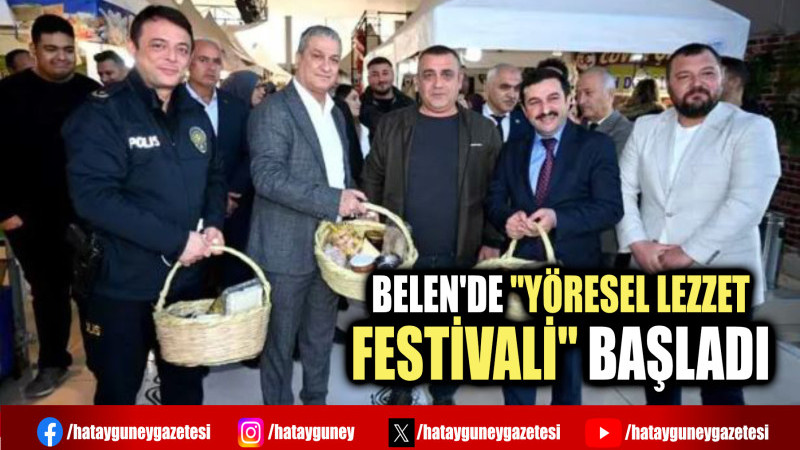 BELEN'DE ''YÖRESEL LEZZET FESTİVALİ'' BAŞLADI