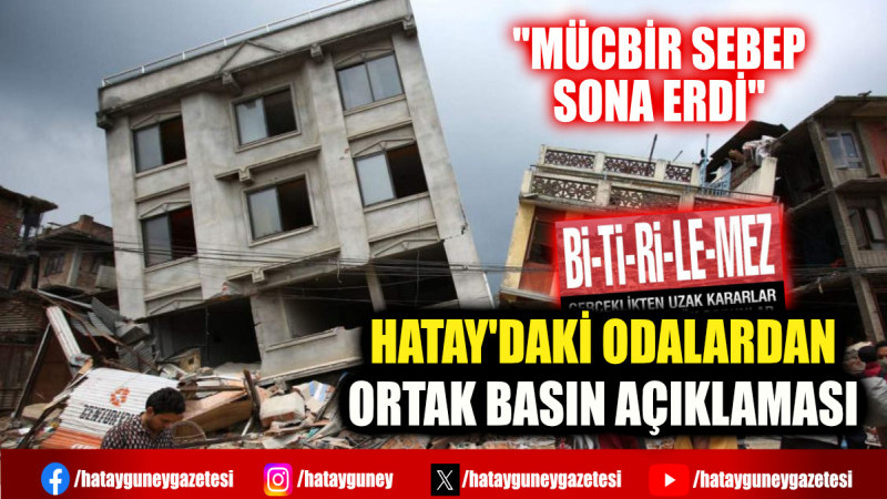 HATAY'DAKİ ODALARDAN ORTAK BASIN AÇIKLAMASI