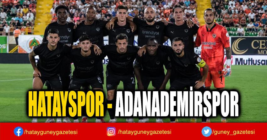 HATAYSPOR - ADANADEMİRSPOR