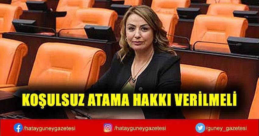 KOŞULSUZ ATAMA HAKKI VERİLMELİ