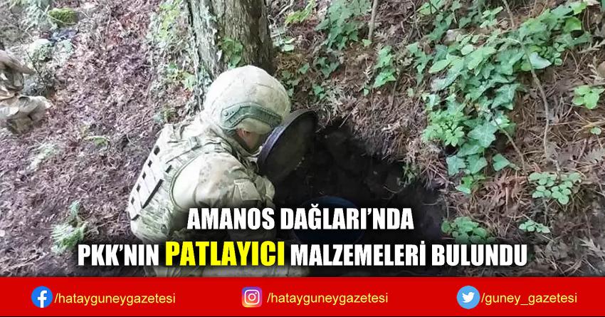 AMANOS DAĞLARI'NDA PKK'NIN PATLAYICI MALZEMELERİ BULUNDU